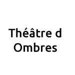Théâtre d Ombres